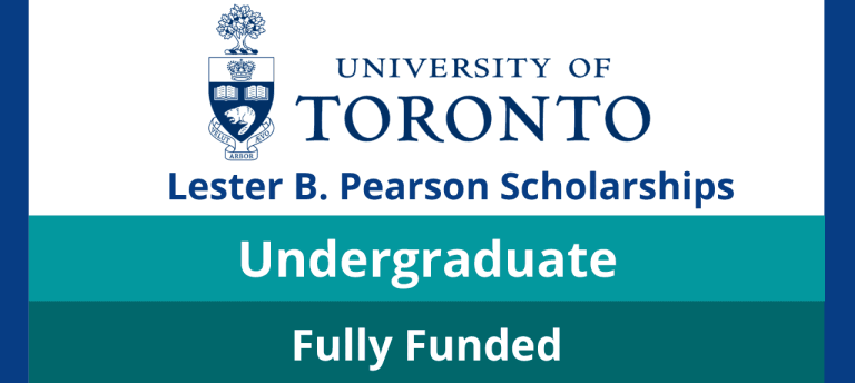 Lester B. Pearson International Scholarship Program, 2024/2025 University of Toronto (Fully Funded)